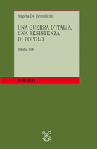 Una guerra d'Italia, una resistenza di popolo