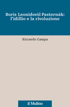 Boris Leonidovic Pasternak: l'idillio e la rivoluzione