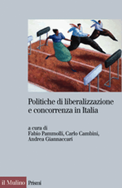 Cover Politiche di liberalizzazione e concorrenza in Italia