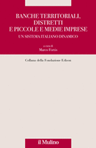 Banche territoriali, distretti e piccole e medie imprese