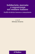 Solidarietà, mercato e concorrenza nel welfare italiano