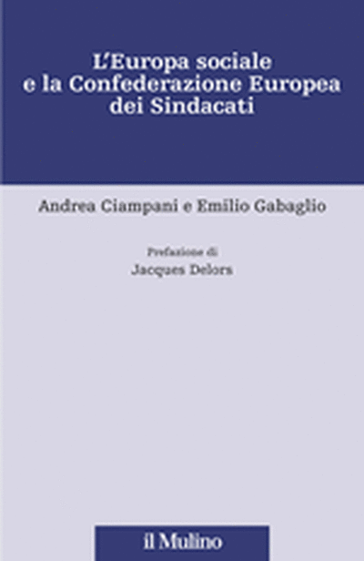 Cover L'Europa sociale e la Confederazione Europea dei Sindacati