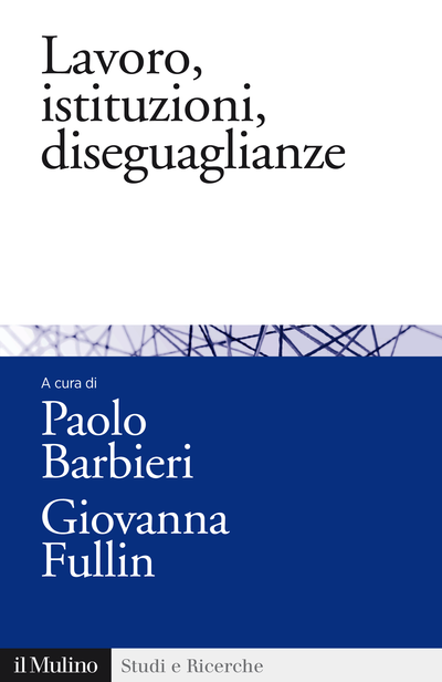 Copertina Lavoro, istituzioni, diseguaglianze