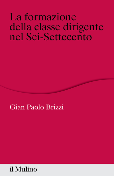 Cover La formazione della classe dirigente nel Sei-Settecento