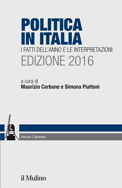 Cover Politica in Italia. I fatti dell'anno e le interpretazioni. Edizione 2016
