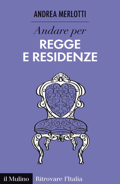 copertina Andare per regge e residenze