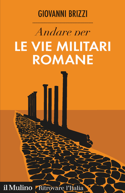 Cover Andare per le vie militari romane