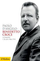 Benedetto Croce. La biografia I